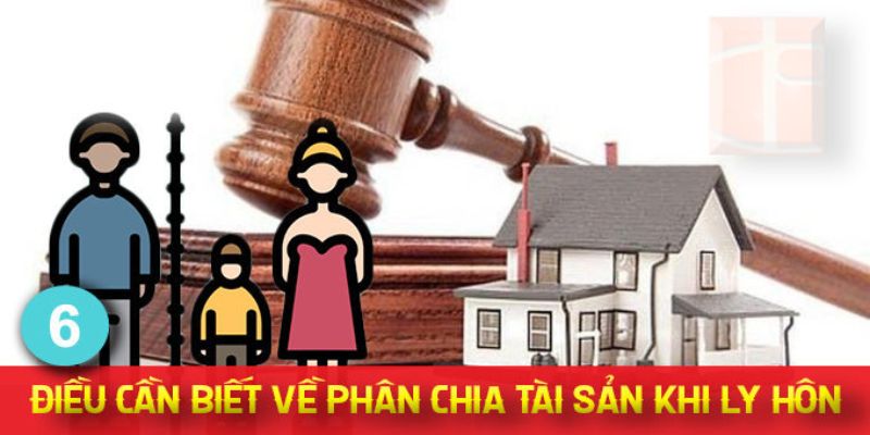 Cập Nhật Phân Chia Tài Sản Khi Ly Hôn Mới Nhất 2025