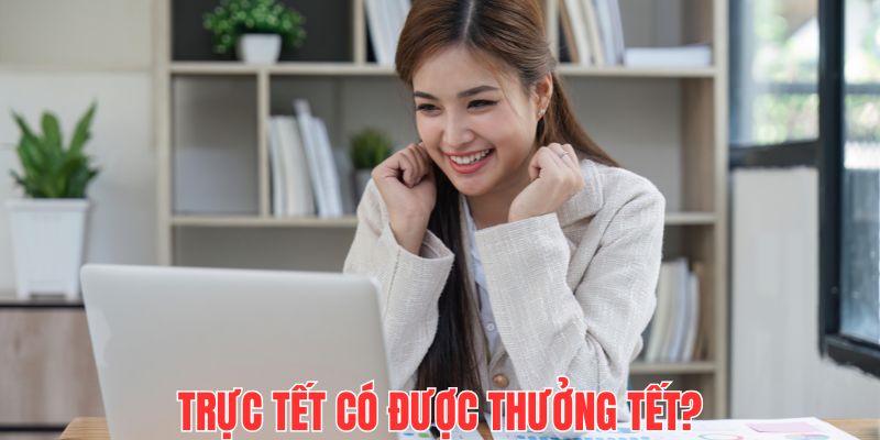 Trực Tết sẽ được hưởng tiền làm thêm giờ theo quy định pháp luật